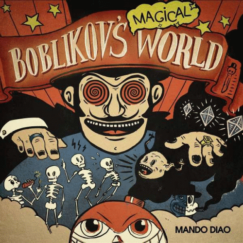 Mando Diao : Boblikov's Magical World
